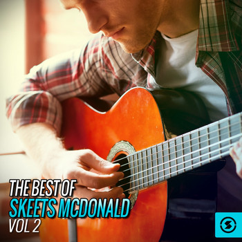 Skeets McDonald - The Best Of Skeets McDonald, Vol. 2