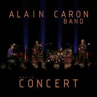Alain Caron - En / In Concert