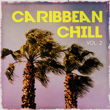 Various Artists - Caribbean Chill, Vol. 2