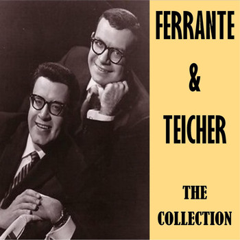 Ferrante & Teicher - The Collection