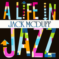 Jack McDuff - A Life In Jazz - Jack McDuff