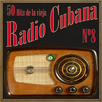 Various Artists - 50 Hits de la Vieja Radio Cubana Vol. 8
