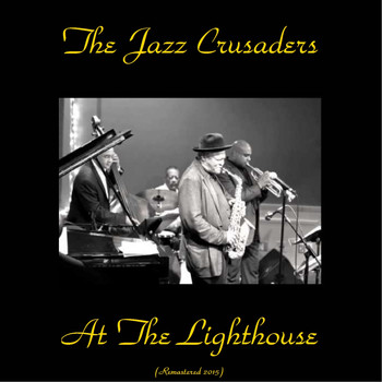 The Jazz Crusaders - At the Lighthouse