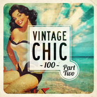 Various Artists - Vintage Chic 100 - Part Two