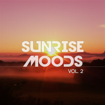 Various Artists - Sunrise Moods, Vol. 2 (Best Relax Morning Tunes)