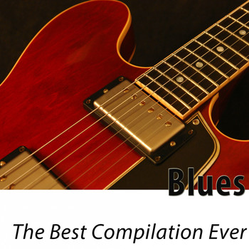 Various Artists - Blues - The Best Compilation Ever