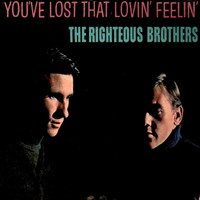 The Righteous Brothers - You've Lost That Lovin' Feelin'