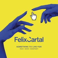 Felix Cartal - Something To Live For