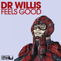Dr Willis - Feels Good