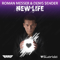 Roman Messer & Denis Sender - New Life