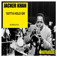 Jacker Khan - Gotta Hold On