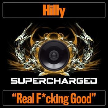 Hilly - Real F*cking Good