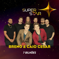 Breno & Caio Cesar - 7 Bilhões (Superstar) - Single