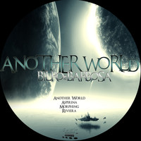 Bilro & Barbosa - Another World EP