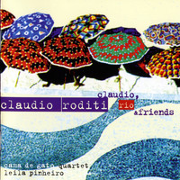 Claudio Roditi - Claudio, Rio & Friends