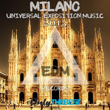 Various Artists - EDM Records Presents Milano Universal Exposition Music 2015 (Explicit)