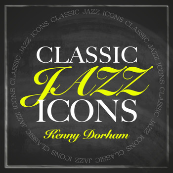 Kenny Dorham - Classic Jazz Icons - Kenny Dorham