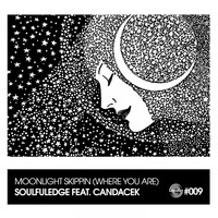 Soulfuledge - Moonlight Skippin (Where You Are)
