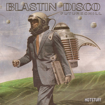 Various Artists - Hotstuff: Blastin Disco (Future Chill)