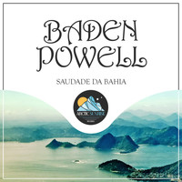 Baden Powell - Saudade Da Bahia