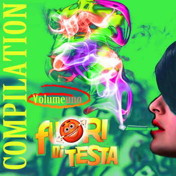 Various Artists - Fuori di testa compilation, Vol. 1 (Explicit)