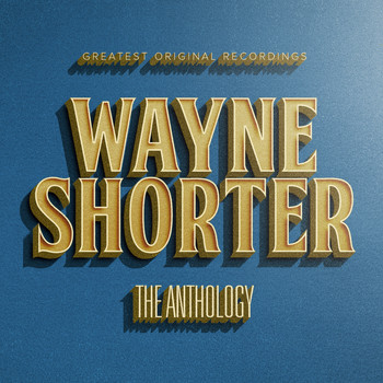 Wayne Shorter - The Anthology
