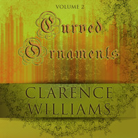 Clarence Williams - Curved Ornaments