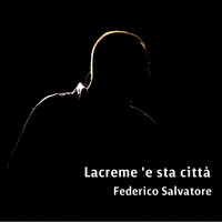 Federico Salvatore - Lacreme 'e sta città