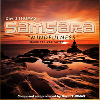 David Thomas - Samsara: Mindfulness (Music for Meditation)