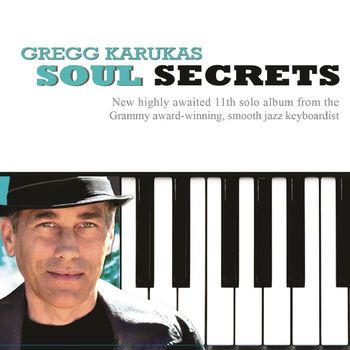 Gregg Karukas - Soul Secrets