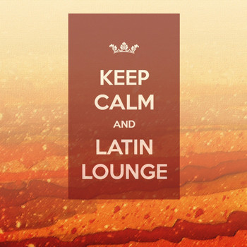 Various Artists - Keep Calm and Latin Lounge