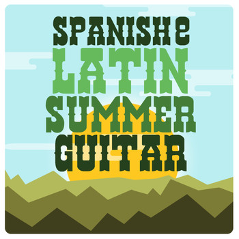 Acoustic Guitars|Acoustic Spanish Guitar|Latin Guitar Maestros - Spanish & Latin Summer Guitar