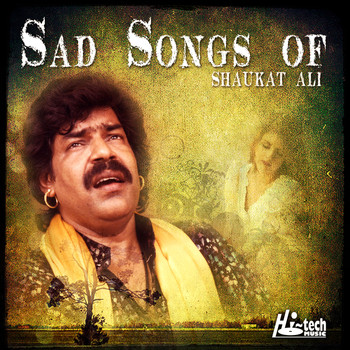 Shaukat Ali - Sad Songs of Shaukat Ali