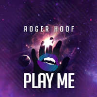 Roger Hoof - Play Me