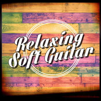 Soft Guitar Music|Guitar Instrumentals|Guitar Solos - Relaxing Soft Guitar