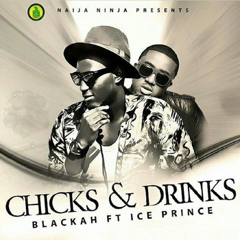 Blackah - Chicks & Drinks