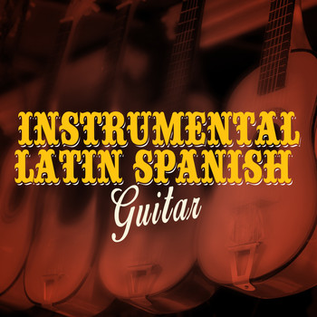 Instrumental Guitar Masters|Salsa Latin 100% - Instrumental Latin Spanish Guitar