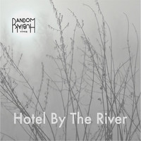 The Random Hubiak Band - Hotel By the River