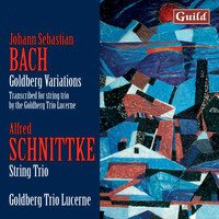 Goldberg Trio Lucerne - Bach: Goldberg Variations - Schnittke: String Trio