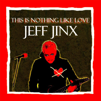 Jeff Jinx - This Is Nothing Like Love