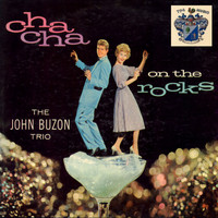 The John Buzon Trio - Cha Cha On the Rocks