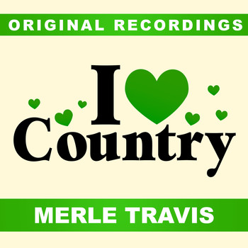 Merle Travis - I Love Country