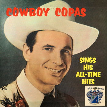 Cowboy Copas - Cowboy Copas Sings His All-Time Hits
