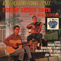 Fiddlin' Arthur Smith - Rare Old Fiddle Tunes