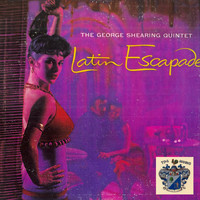 George Shearing Quintet - Latin Escapade