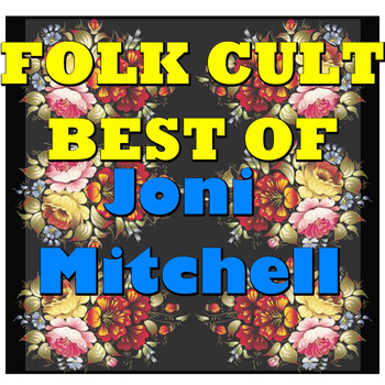 Joni Mitchell - Folk Cult: Best Of Joni Mitchell