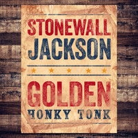 Stonewall Jackson - Golden Honky Tonk