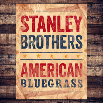 Stanley Brothers - American Bluegrass