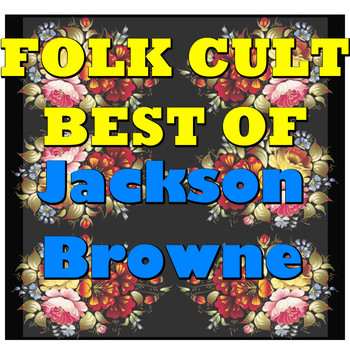 Jackson Browne - Folk Cult: Best Of Jackson Browne