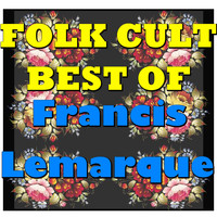 Francis Lemarque - Folk Cult: Best Of Francis Lemarque